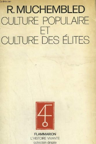 Couverture de Culture populaire et culture des élites dans la France moderne : 15e-18e siècles par Robert Muchembled