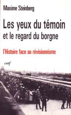 Les Yeux du témoin et le regard du borgne : l'histoire face au révisionnisme