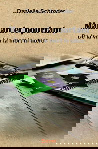 Maman et pourtant : De la vie à la mort in utero