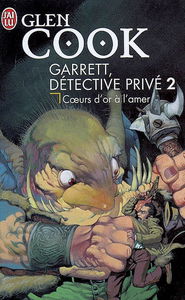 Garrett, détective privé. Vol. 2. Coeurs d'or à l'amer