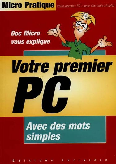 Votre premier PC : avec des mots simples
