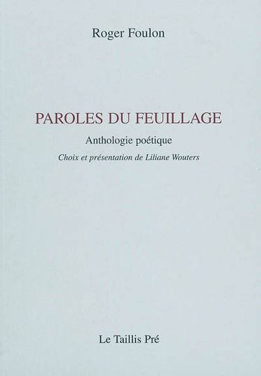 Paroles du feuillage : anthologie poétique