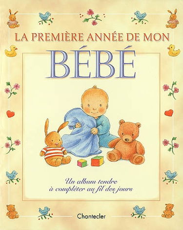 La première année de mon bébé : un album tendre à compléter au fil des jours