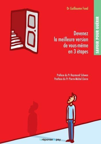 Savoir pour guérir : devenez la meilleure version de vous-même en 3 étapes: Manuel de développement personnel