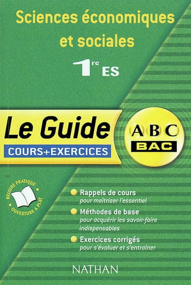 Sciences économiques et sociales, 1re ES : cours et exercices : rappels de cours, méthodes de base et exercices corrigés