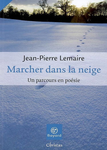 Marcher dans la neige : un parcours en poésie