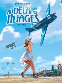 Au-delà des nuages. Vol. 1. Duels