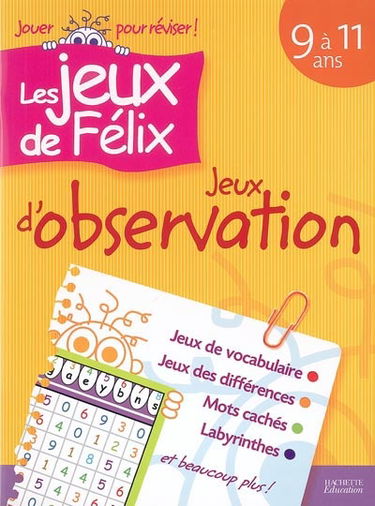 Jeux d'observation 9 à 11 ans : jeux de vocabulaire, jeux des différences, mots cachés, labyrinthes et beaucoup plus !