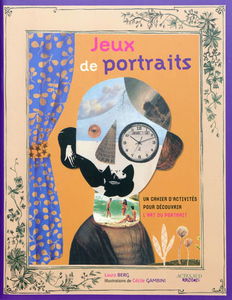 Jeux de portraits : un cahier d'activités pour découvrir l'art du portrait