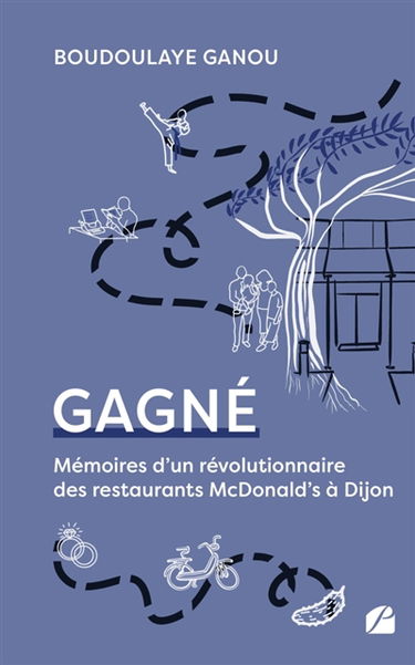 Gagné : Mémoires d'un révolutionnaire des restaurants McDonald's à Dijon