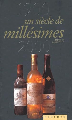 1900-2000, un siècle de millésimes