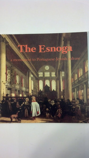 Couverture de The Esnoga: A monument to Portuguese-Jewish culture
