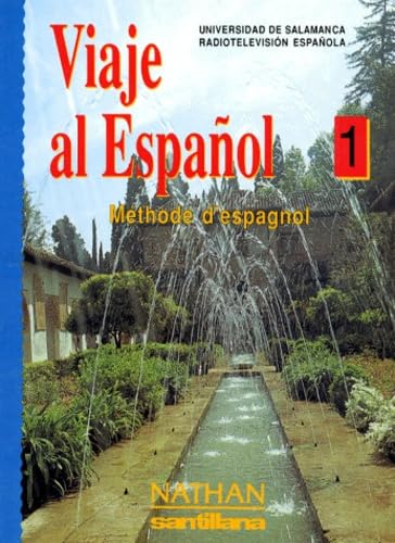 Viaje al Espanol, niveau 1 élève. Livre de l'élève