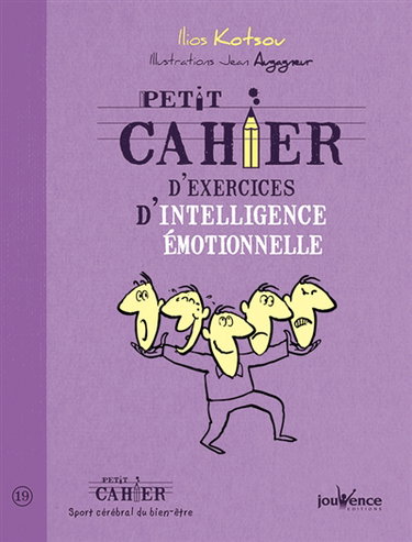 Petit cahier d'exercices d'intelligence émotionnelle