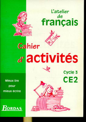 L'atelier de français, cycle 3, CE2 : cahiers d'activités