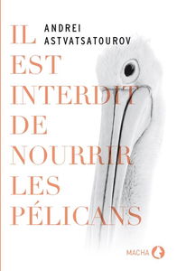 Il est interdit de nourrir les pélicans