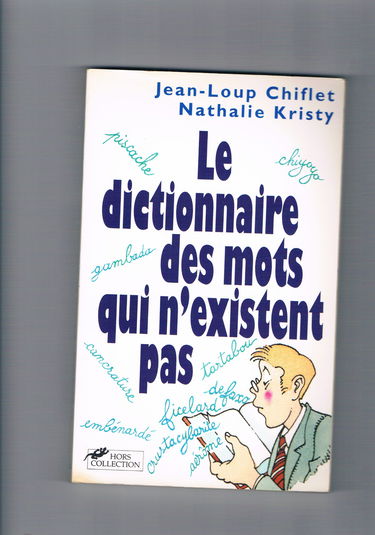 Le Dictionnaire des mots qui n'existent pas