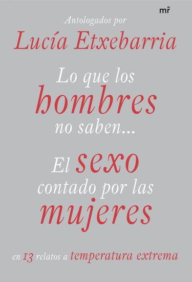 Couverture de Lo que los hombres no saben (el sexo contado por las mujeres) par Lucía Etxebarria