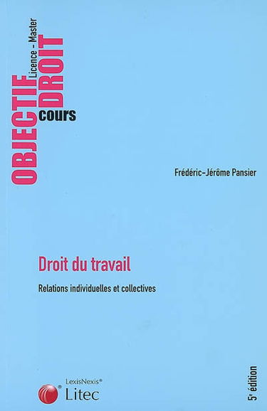 Droit du travail : relations individuelles et collectives