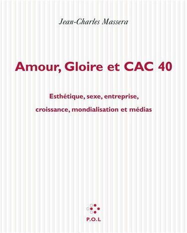 Amour, gloire et CAC 40