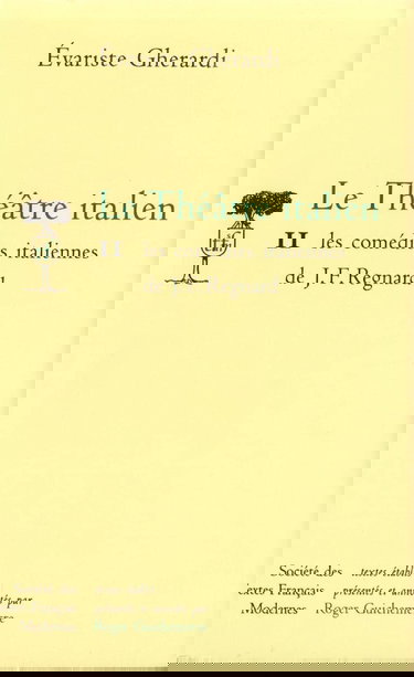 Le théâtre italien. Vol. 2. Les comédies italiennes de J.F. Regnard