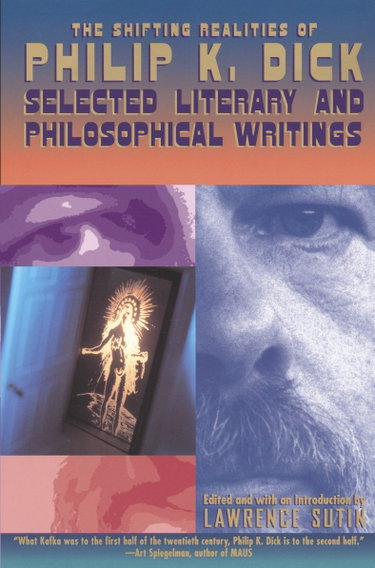 Couverture de The Shifting Realities of Philip K. Dick: Selected Literary and Philosophical Writings par Philip K. Dick