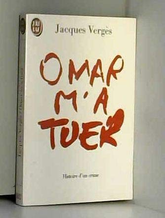Omar m'a tuer : histoire d'un crime