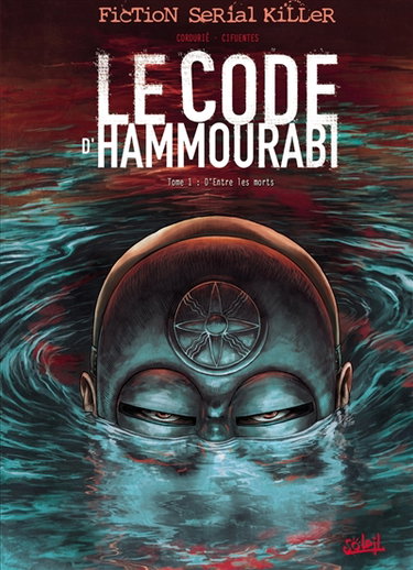 Le code d'Hammourabi. Vol. 1. D'entre les morts
