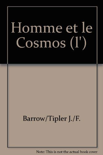 L'homme et le cosmos : le principe anthropique en astrophysique moderne