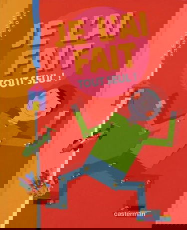 Je l'ai fait tout seul !