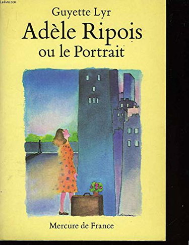 Couverture de Adèle Ripois ou le Portrait