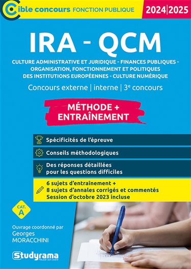 Couverture de IRA-QCM, culture administrative et juridique, finances publiques, organisation, fonctionnement et politiques des institutions européennes, culture numérique : concours externe, interne, 3e concours, méthode + entraînement, cat. A : 2024-2025