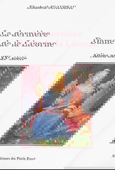 La dernière dame de la Licorne : adieu au XXe siècle