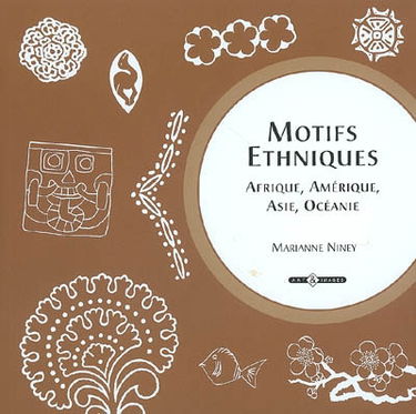 Motifs ethniques : Afrique, Amérique, Asie, Océanie