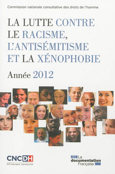 La lutte contre le racisme, l'antisémitisme et la xénophobie : année 2012