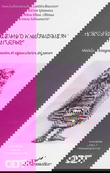 Quand la médiatisation fait genre : médias, transgressions et négociations de genre