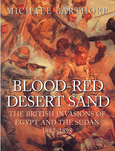 Couverture de Blood-red Desert Sand: The British Invasions of Egypt and the Sudan 1882-98