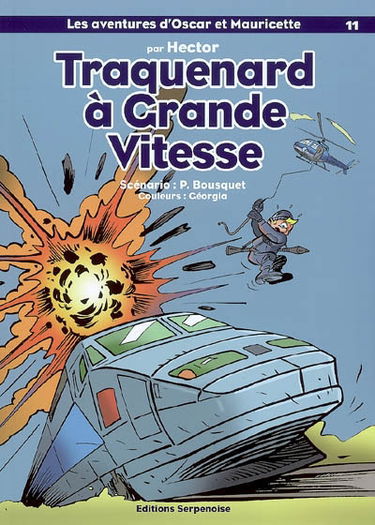 Les aventures d'Oscar et Mauricette. Vol. 11. Traquenard à grande vitesse