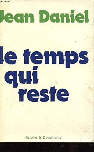 Couverture de Le temps qui reste - essai d'une autobiographie professionnelle par Jean Daniel