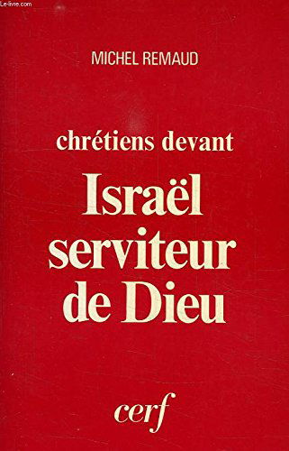 Chrétiens devant Israel serviteur de Dieu