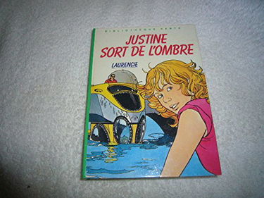 Justine sort de l'ombre (Bibliothèque verte)