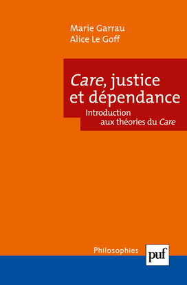 Care, justice et dépendance : introduction aux théories du care