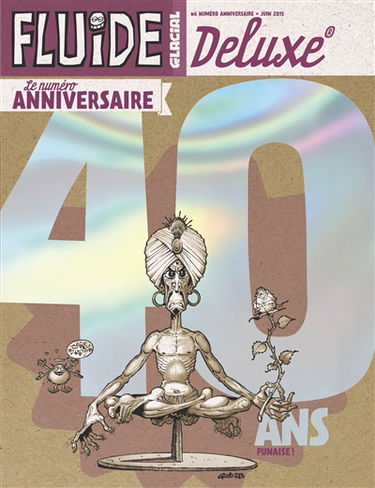 Fluide glacial Deluxe, n° 6. Le numéro anniversaire 40 ans : punaise !