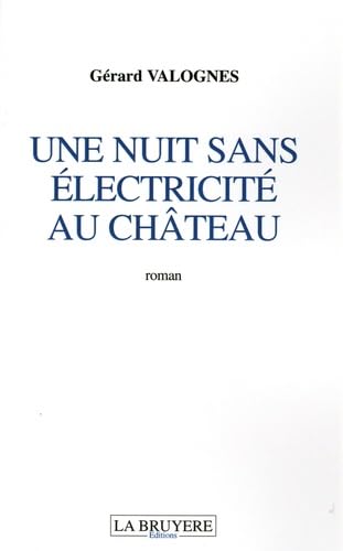 UNE NUIT SANS ELECTRICITE AU CHATEAU