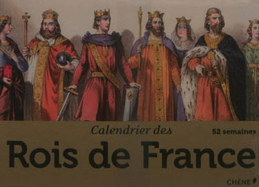 Calendrier des rois de France : 52 semaines