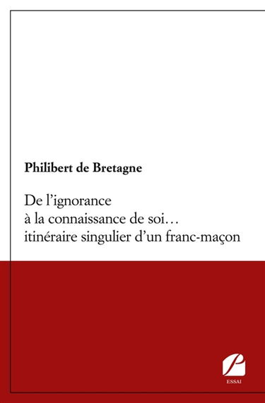 De l'ignorance à la connaissance de soi... itinéraire singulier d'un franc-maçon