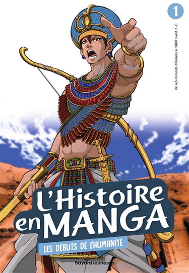 L'histoire en manga. Vol. 1. Les débuts de l'humanité : de - 4,6 milliards d'années avant J.-C. à - 3000 avant J.-C.