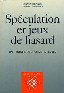 Spéculation et jeux de hasard