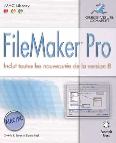 FileMaker Pro : inclut toutes les nouveautés de la version 8