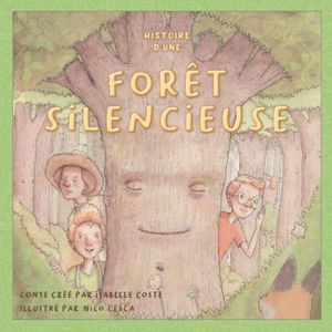 Histoire d'une forêt silencieuse